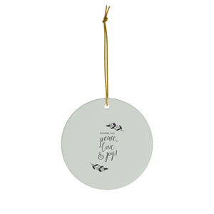Ceramic Holiday Ornament - Peace, Love & Joy