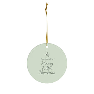 Ceramic Holiday Ornament - Merry Little Christmas