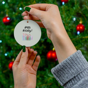 Ceramic Holiday Ornament - Happy Holidays & Presents