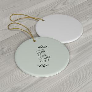Ceramic Holiday Ornament - Peace, Love & Joy