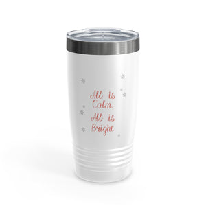 20oz White Ringneck Holiday Tumbler - All is Calm. All is Bright