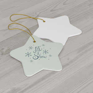 Ceramic Holiday Ornament - Let it Snow