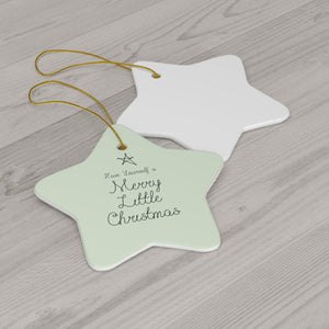 Ceramic Holiday Ornament - Merry Little Christmas