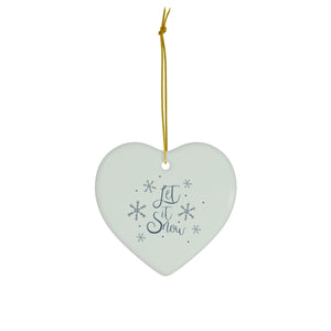 Ceramic Holiday Ornament - Let it Snow