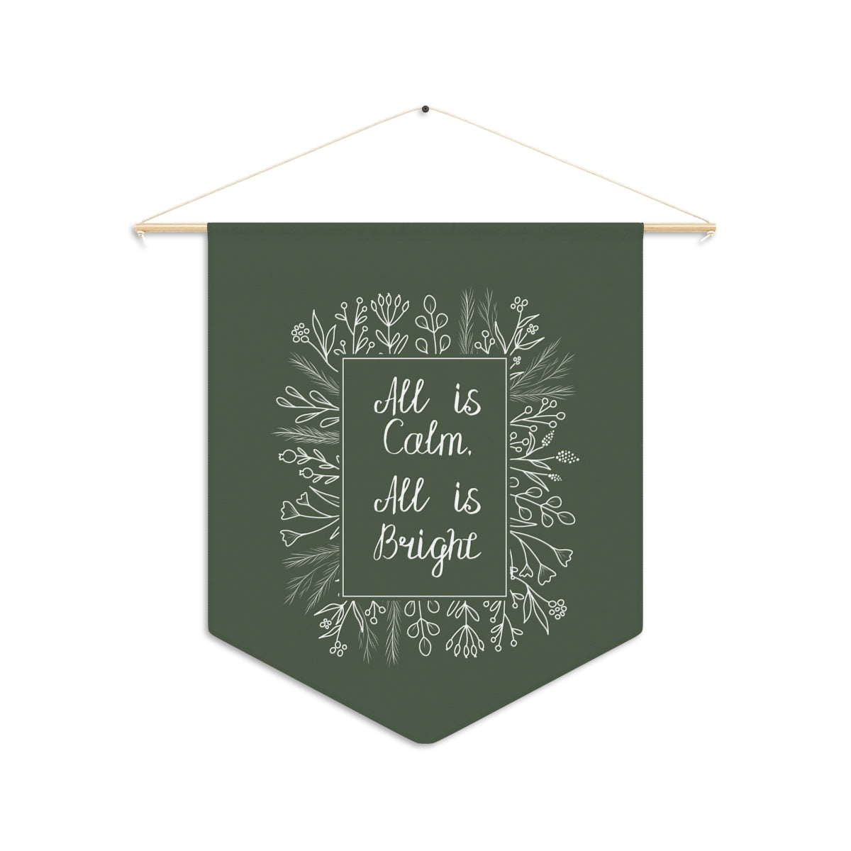 Holiday Pennant - All is Calm. All is Bright.