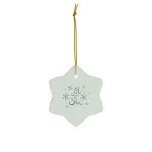 Ceramic Holiday Ornament - Let it Snow