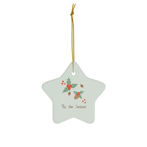 Ceramic Holiday Ornament - Tis the Season